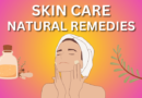 Skin Natural Remedies Achieve Healthy Glow